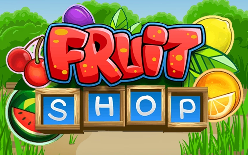 Ouvrez un stand de fruits dans Fruit Shop au Win Unique Casino.